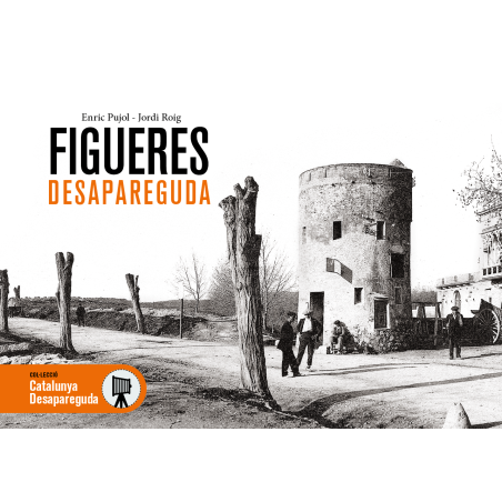 Figueres desaparecida.