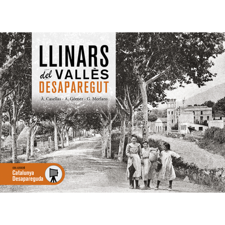 LLINARS DEL VALLÈS DESAPARECIDO