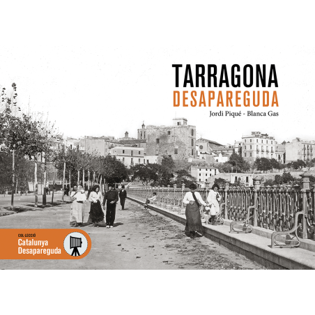 Tarragona desaparecida