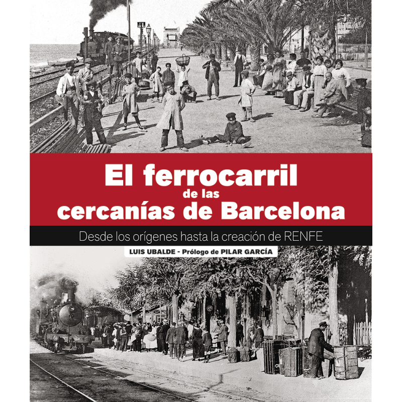El ferrocarril de cercanías de Barcelona