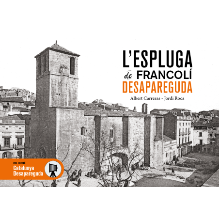 L’ESPLUGA DE FRANCOLÍ DESAPAREGUDA