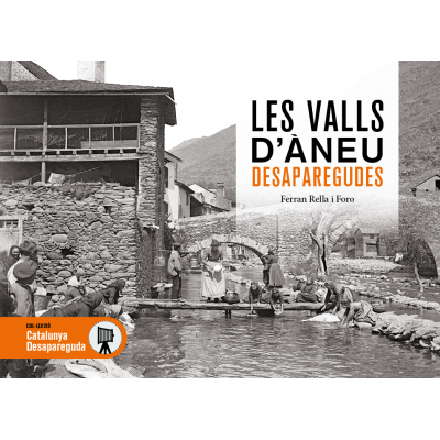 LES VALLS D’ÀNEU DESAPAREGUDES