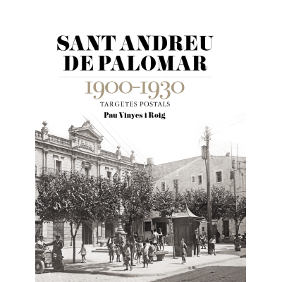 SANT ANDREU DE PALOMAR 1900-1930