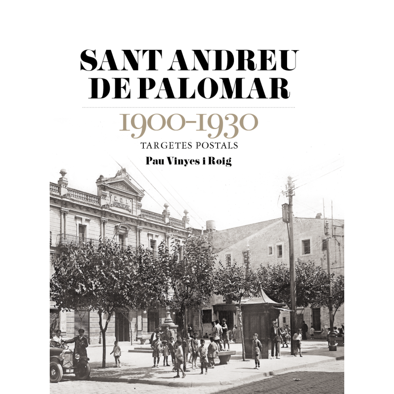 SANT ANDREU DE PALOMAR 1900-1930