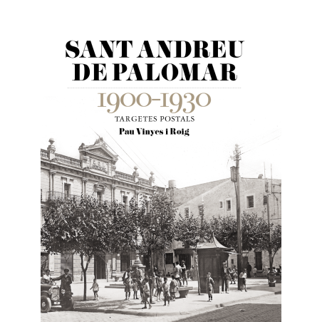 SANT ANDREU DE PALOMAR 1900-1930