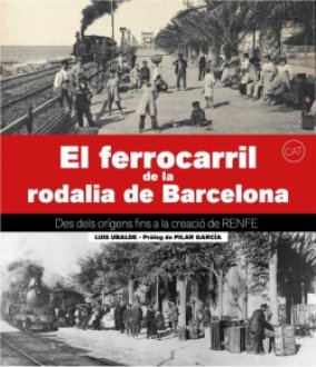 Portada El ferrocarril de la rodalia de Barcelona
