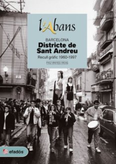 Portada L'Abans de Barcelona: Districte de Sant Andreu