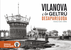 Portada Vilanova i la Geltrú desapareguda